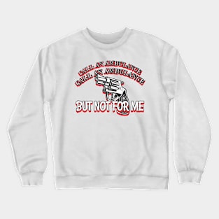 But Not For Me Crewneck Sweatshirt